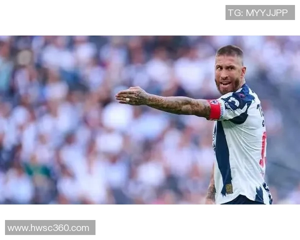 拉莫斯与蒙特雷谈续约事宜 目标再战一年争创更多佳绩